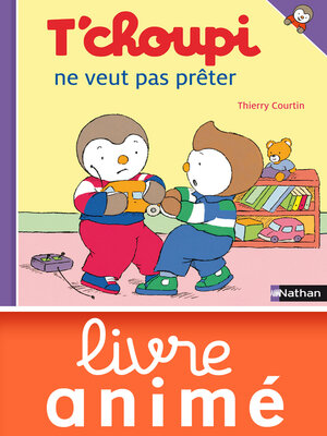 cover image of t'choupi ne veut pas preter